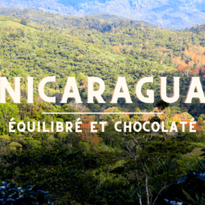 Nicaragua | Equilibré et Chocolaté | J'aime Thé Café